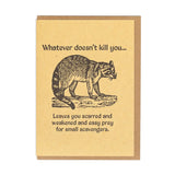 Postal "Whatever doesn't kill you..."