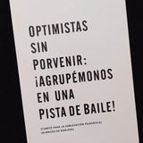 ALMACÉN DE ANÁLISIS | Postal "Optimistas sin porvenir: ¡Agrupémonos en una pista de baile!"