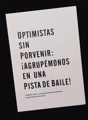 ALMACÉN DE ANÁLISIS | Postal "Optimistas sin porvenir: ¡Agrupémonos en una pista de baile!"