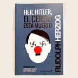 RUDOLPH HERZOG | Heil Hitler, el cerdo está muerto