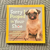 Sorry I pooped in your shoe