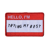 Parche "Hello I'm Trying my best" X RETROGRADE SUPPLY CO.