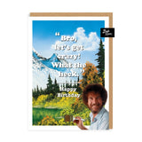 Postal de Cumpleaños Bob Ross "Bro, let's get crazy! What the heck"