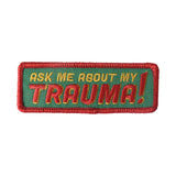 Parche "Ask me about my trauma" X RETROGRADE SUPPLY CO.