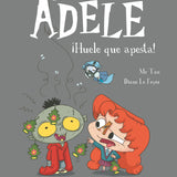 Mr TAN & DIANE LE FEYER | La terrible Adèle: ¡Huele que apesta! (Vol. 11)