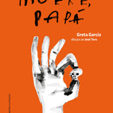 GRETA GARCÍA | Muere, papá