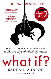 RANDALL MUNROE | What if? Serious scientific answers to Absurd Hypothetical Questions