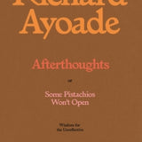 RICHARD AYOADE | Afterthoughts (Or Some Pistachios won't open)