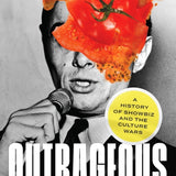 KLIPH NESTEROFF | Outrageous: A History of Showbiz and the Culture Wars