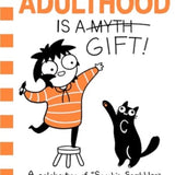 SARAH ANDERSEN | Adulthood is a GIFT!