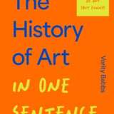 The History of Art in One Sentence