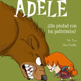 Mr TAN & DIANE LE FEYER | La terrible Adèle: ¡Sin piedad con los palinimios! (Vol. 7)