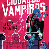 MARTÍN PIÑOL | Ciudad de vampiros 2: La Liga de la luz