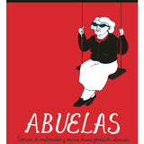 Abuelas: crónicas de maternidad y crianza de una generación silenciada