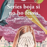 MARA FAYE LETHEM | Series boja si no ho fessis