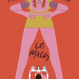 CAMILA SOSA & SONIA PULIDO | Las malas (ilustrado)