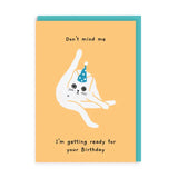 Postal "Don't mind me, I'm getting ready for your Birthday" X OHH DEER