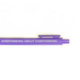 Bolígrafo "Overthinking about overthinking"