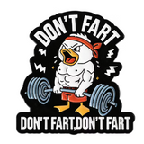 Pin de pato gym bro "don't fart"