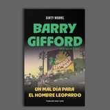 BARRY GIFFORD | Un mal día para el hombre leopardo (Saga Sailor & Lula. 6)