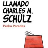 PEDRO PAREDES | Un hombre llamado Charles M. Schulz