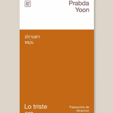 PRABDA YOON | Lo triste era
