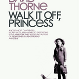 DAVID THORNE | Walk it off, princess