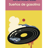JAMES ROBERT BAKER | Sueños de gasolina