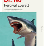 PERCIVAL EVERETT | Dr. No