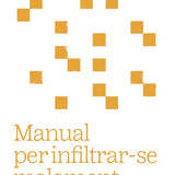 MARÇ LLINÀS | Manual per infiltrar-se malament