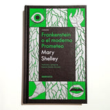 MARY SHELLEY | Frankenstein o el moderno Prometeo