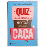NATHAN HASELBAUER | Quiz para resolver mientras haces caca