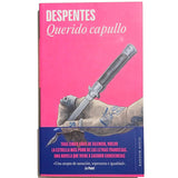 VIRGINIE DESPENTES | Querido capullo