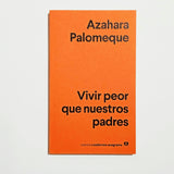 AZAHARA PALOMEQUE | Vivir peor que nuestros padres
