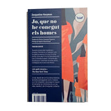 JACQUELINE HARPMAN | Jo, que no he conegut els homes
