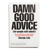 GEORGE LOIS | Damn Good Advide (for people with talent!)