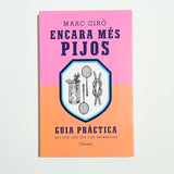 MARC GIRÓ | Encara més pijos: Guia pràctica