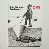 OPS | Los tiempos bárbaros