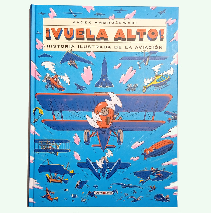 JACEK AMBROZEWSKI | ¡Vuelta Alto! Historia ilustrada de la aviación