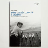 OTA PAVEL | Cómo llegué a conocer a los peces