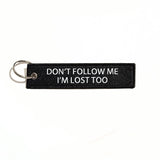 Llavero "Don't follow me, I'm lost too"
