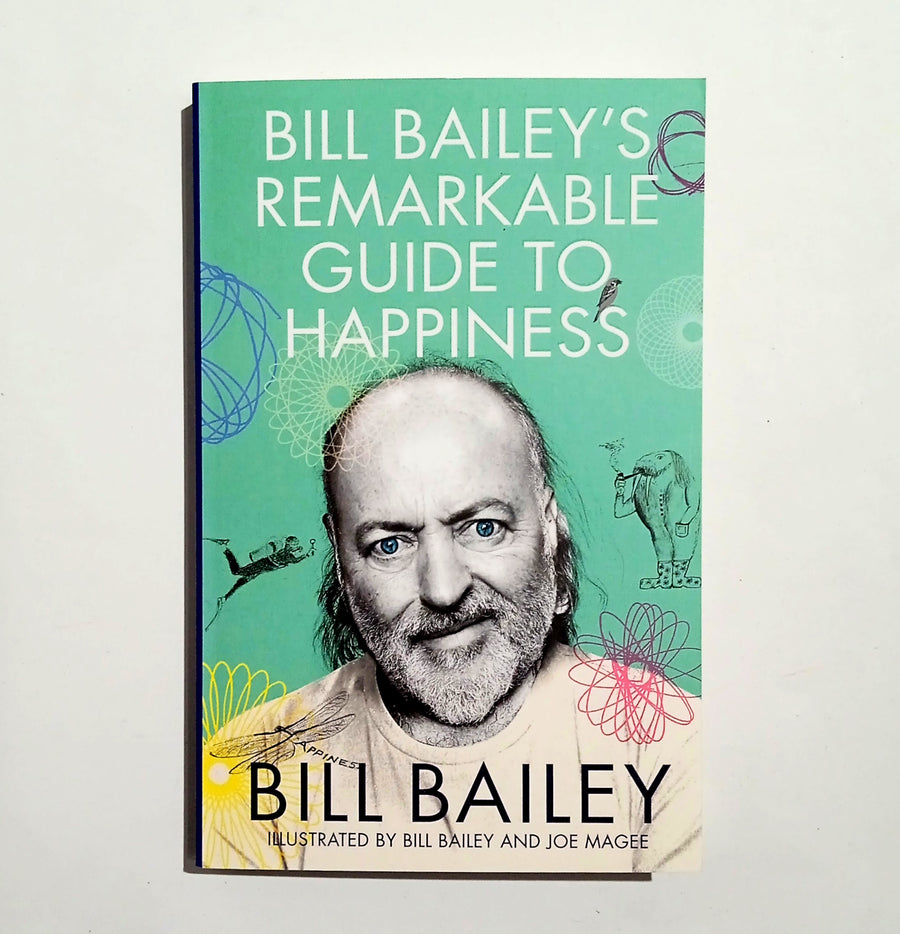 BILL BAILEY's Remarkable Guide to Hapiness