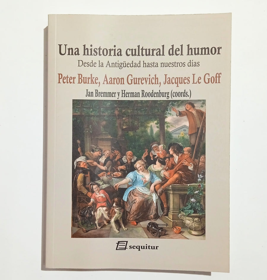 Una historia cultural del humor: desde la Antigüedad hasta nuestros días