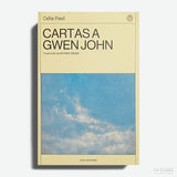 CELIA PAUL | Cartas a Gwen John