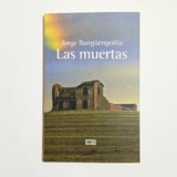 JORGE IBARGÜENGOITIA | Las muertas