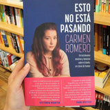 CARMEN ROMERO | Esto no está pasando