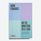 LAURA FERNÁNDEZ | Hay un monstruo en el lago. El mundo como lugar fantástico