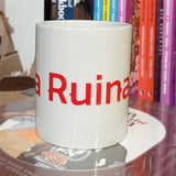 LA RUINA | Taza "La Ruina"