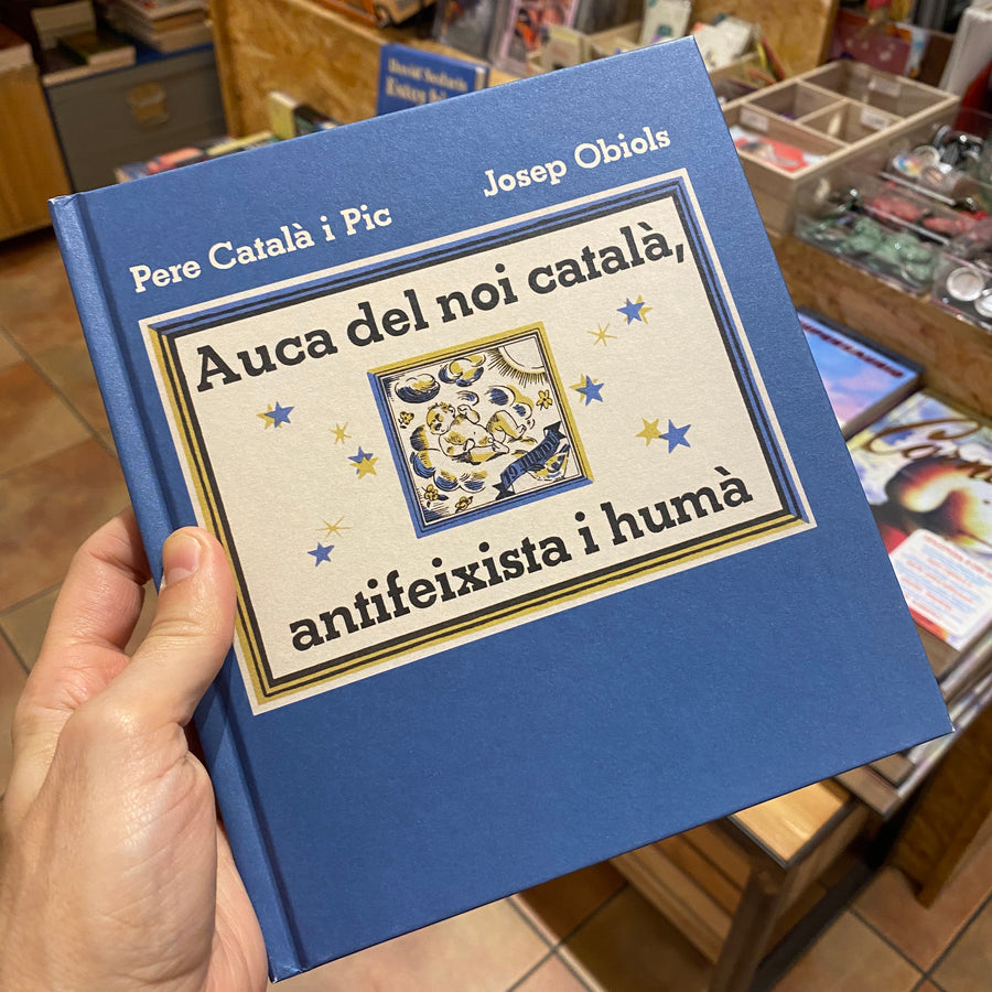 PERE CATALÀ i PIC | JOSEP ORRIOLS | Auca del noi català, antifeixista i humà