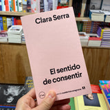 CLARA SERRA  | El sentido de consentir